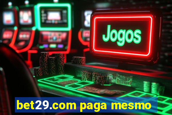 bet29.com paga mesmo